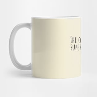 The-object-of-the-superior-man-is-truth.(Confucius) Mug